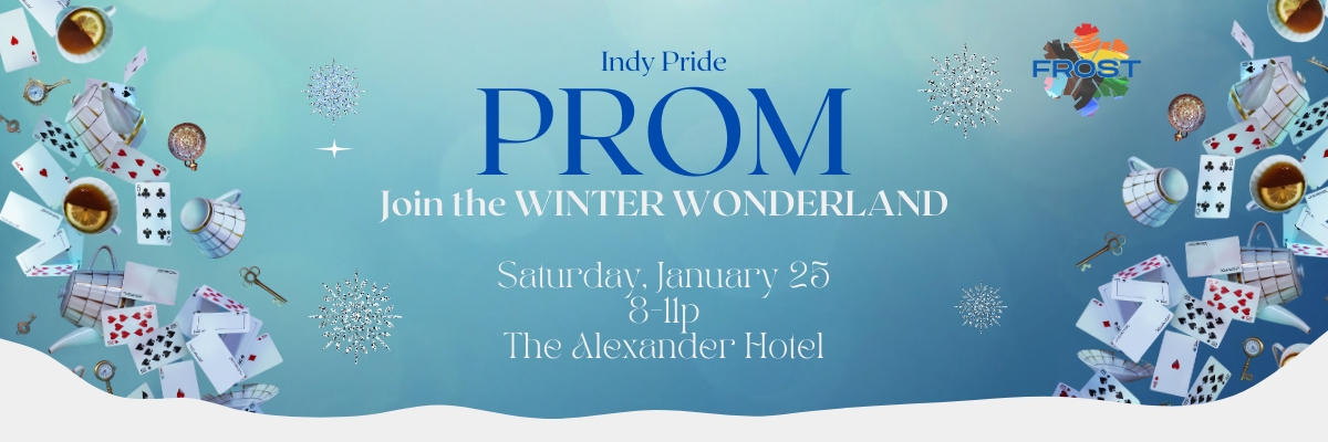 Indy Pride Prom: Winter Wonderland