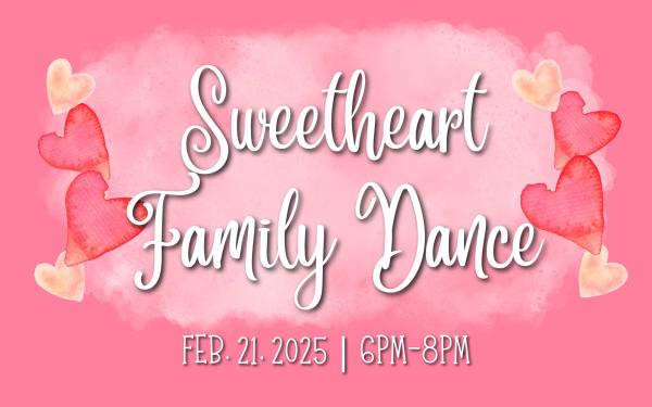 Sweetheart Family Dance 2025