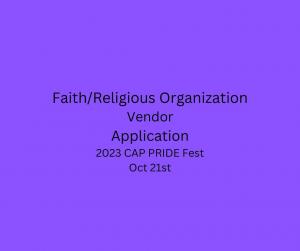 Faith/Religious Organization 2023 CAP PRIDE Fest vendor application