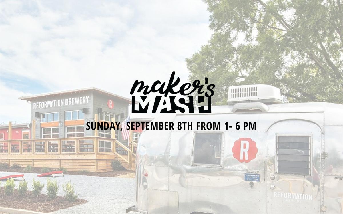 Maker's Mash WDSTK at Reformation Brewery - September Market