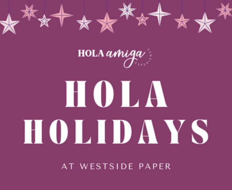 Hola Holidays at Westside Paper