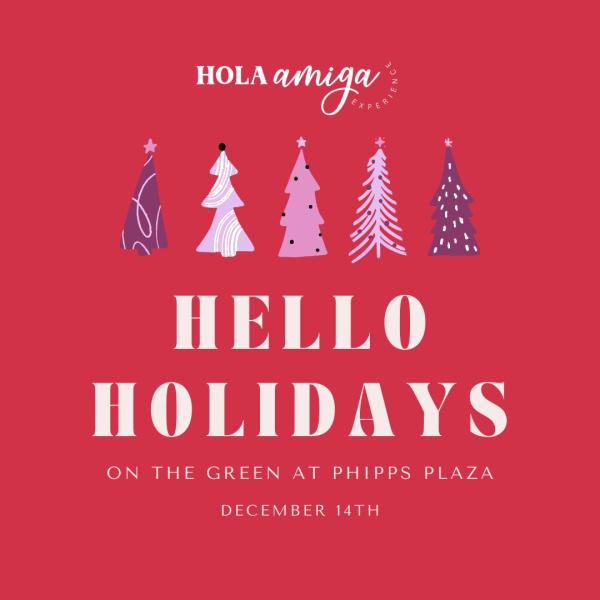 Hello Holidays Market on The Green at Phipps Plaza - December 14th