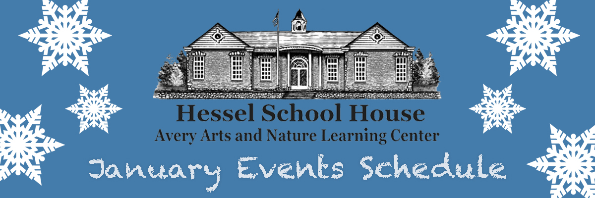 January Events at Hessel School House