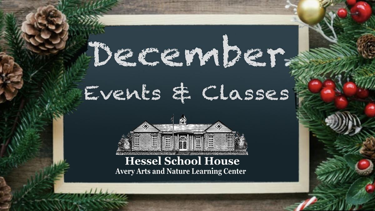 December Events at Hessel School House