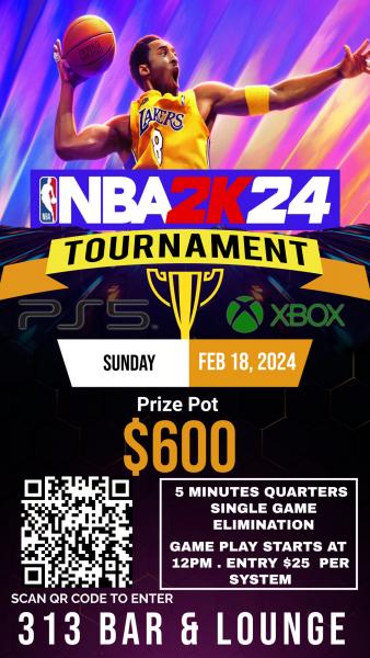 313 Bar & Lounge NBA 2K24 TOURNAMENT