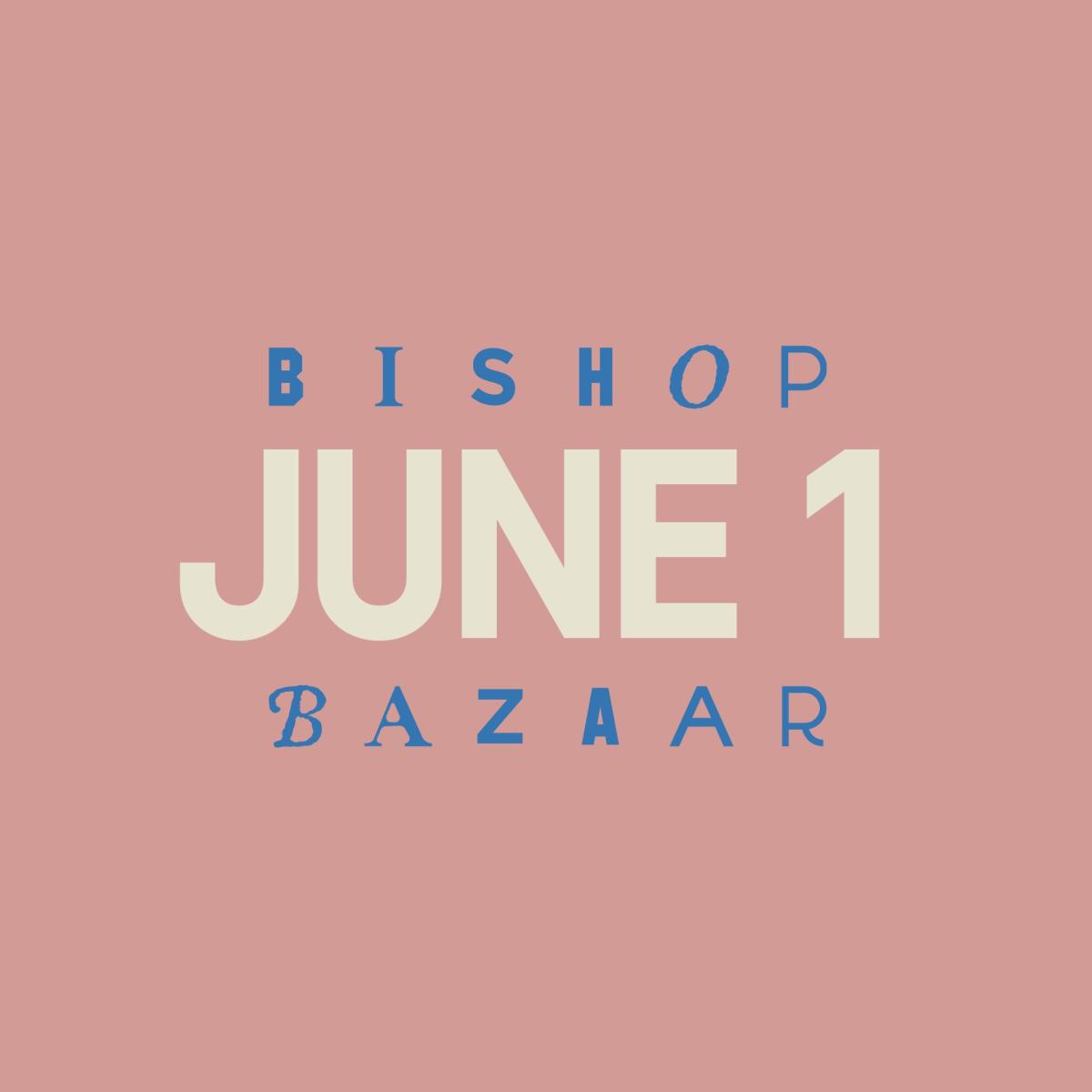 Bishop Bazaar - June 1st cover image