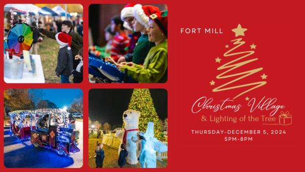 Fort Mill Christmas Village & Lighting of the Tree