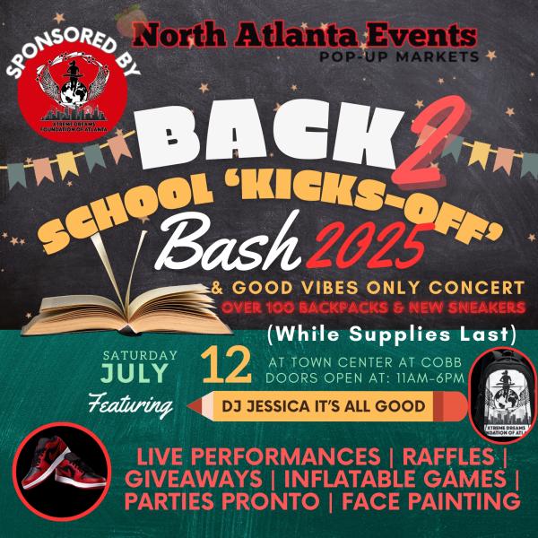 Back2School"KICKS-0FF"Bash & Good Vibes Only Concert at Town Center at Cobb Indoor/Outdoor Event