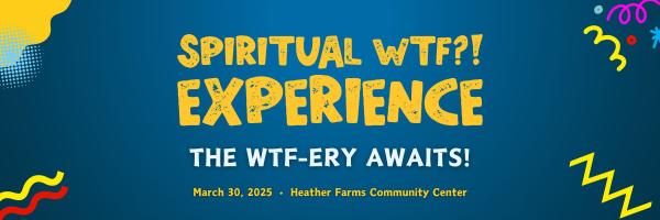 Spiritual WTF?! Experience