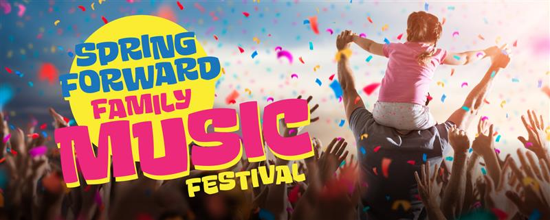 Spring Forward Family Music Festival