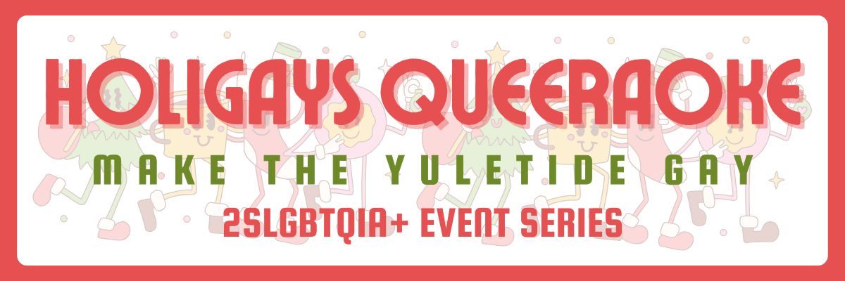 Queeraoke Night Series: December  19th