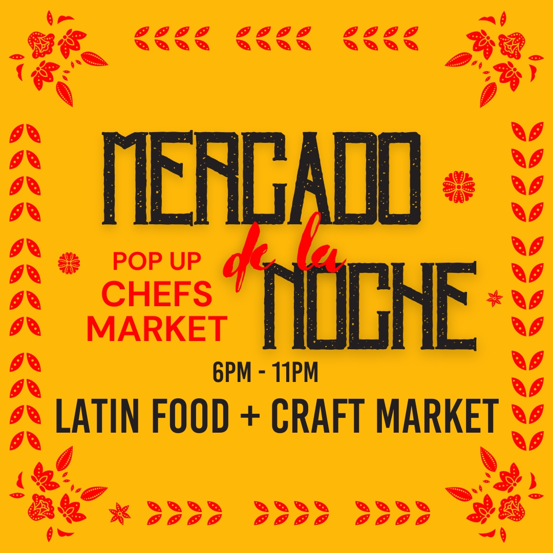 Chef's Market @ Pullman Yards September 20th Mercado De La Noche cover image