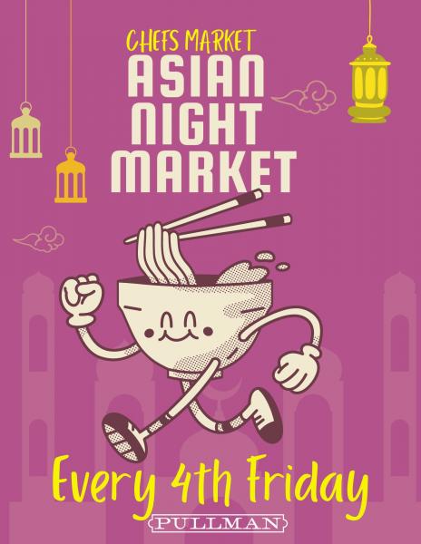 Chef's Market Asian Night Market July 26th 2024