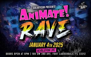 GalaxyCon's Animate! Rave Advance Admission cover picture