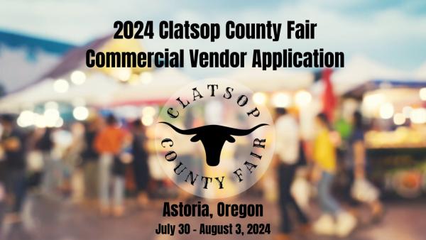 2024 Clatsop County Fair - Commercial Vendor Application