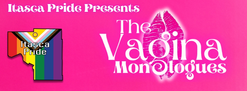 Itasca Pride Presents: The Vagina Monologues