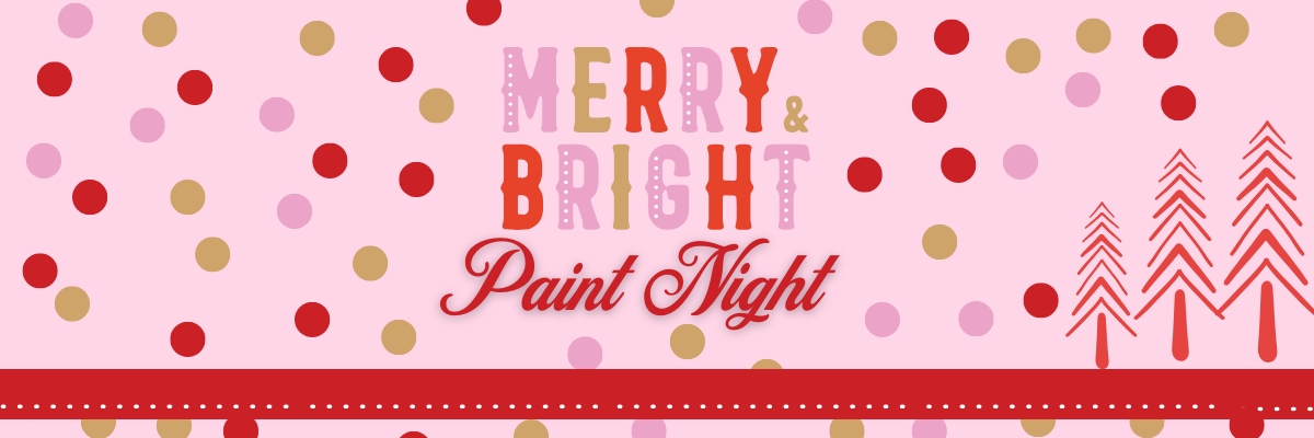 Merry & Bright Paint Night