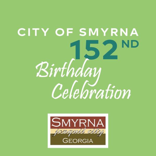 City of Smyrna 152nd Birthday Celebration