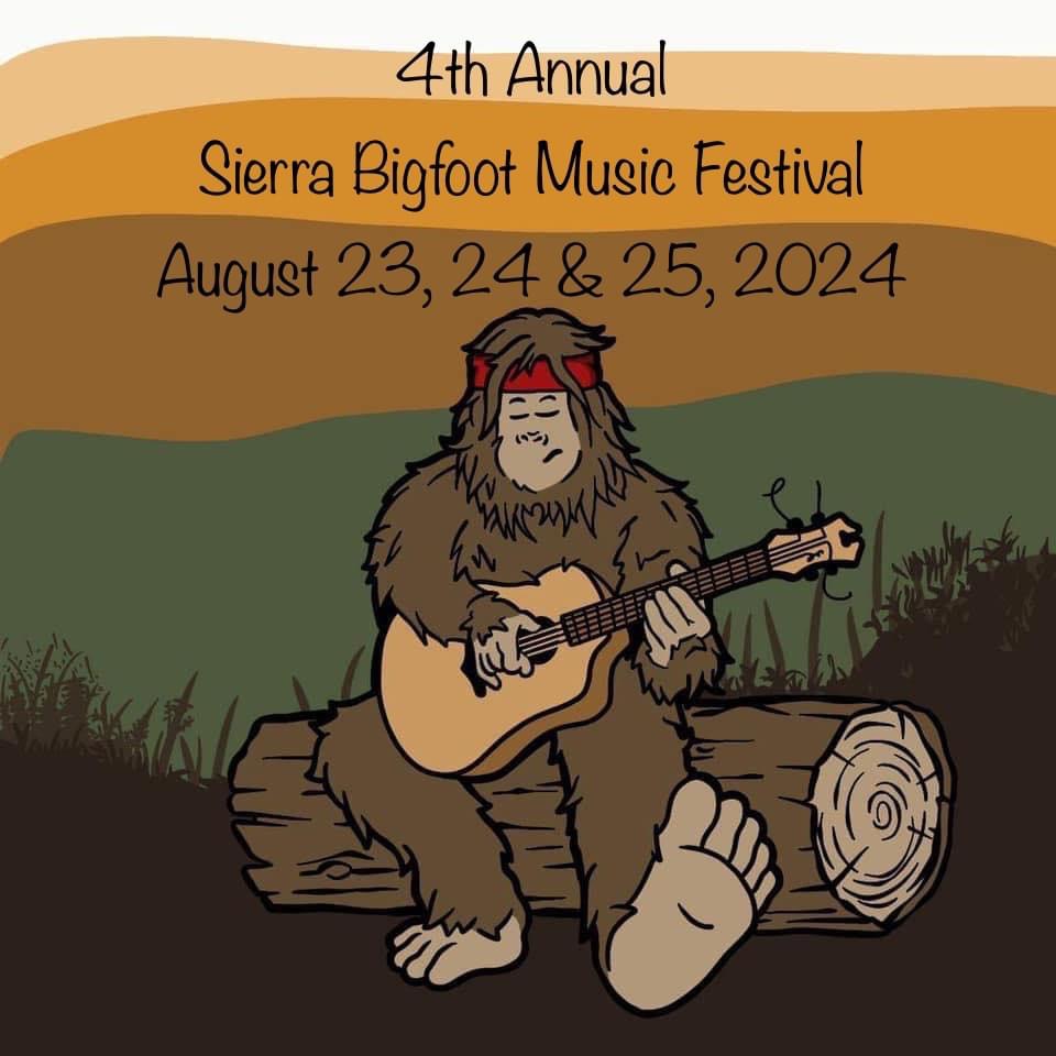 Sierra Bigfoot Music Festival 4th Annual Eventeny