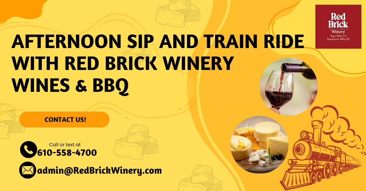 Afternoon Sip and Train Ride with RED BRICK WINERY. Wines & BBQ