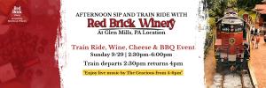 Afternoon Sip and Train Ride with RED BRICK WINERY- Train ride, Wine, Cheese, BBQ and a Live Music cover picture