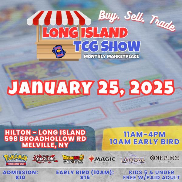 Long Island TCG Show Monthly Marketplace - Jan 2025