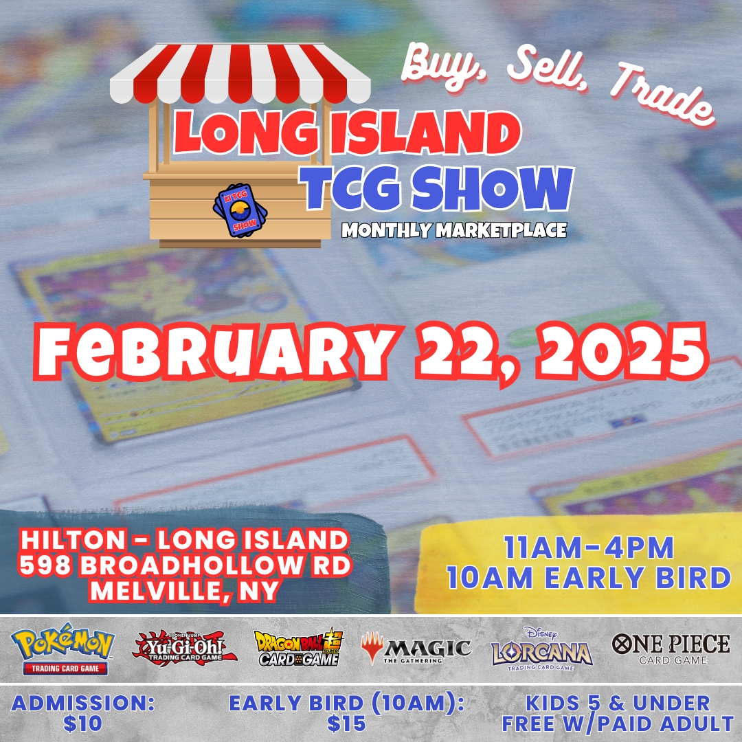 Long Island TCG Show Monthly Marketplace - Feb 2025