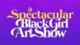 Black Girl Art Show