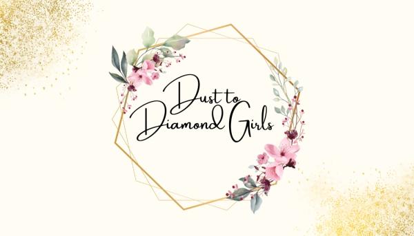 Dust to Diamond Girls