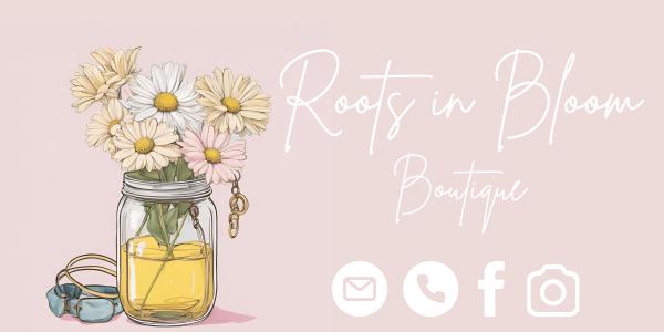 Roots in Bloom Boutique