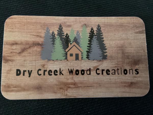 Dry Creek Wood Creations