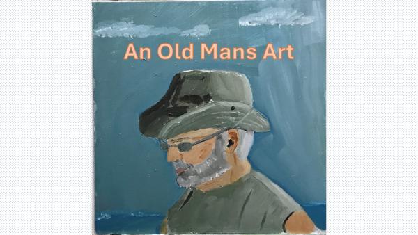 An Old Mans Art