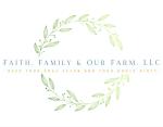 Faith, Family & Our Farm, LLC