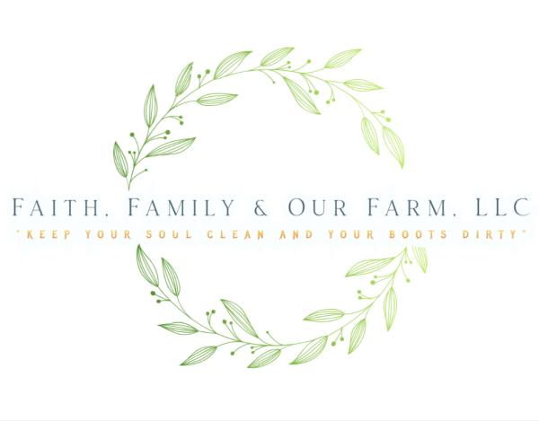 Faith, Family & Our Farm, LLC