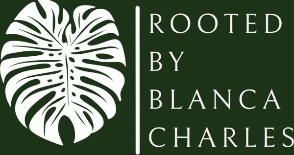 Rooted By Blanca Charles