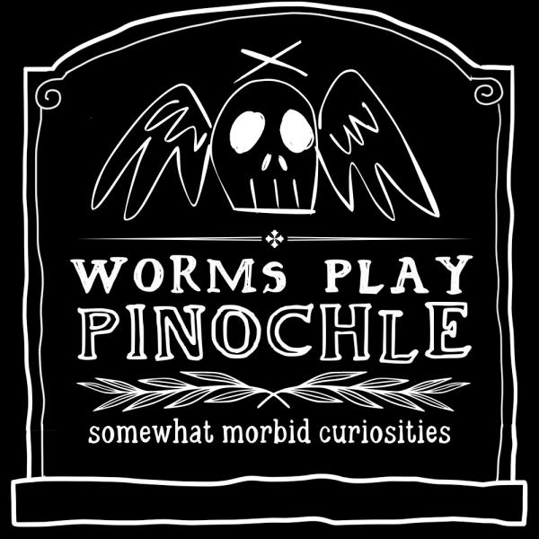 Worms Play Pinochle