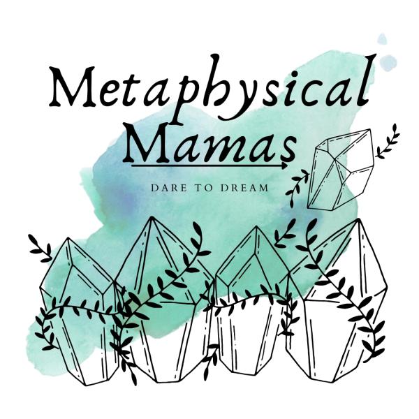 Metaphysical Mamas