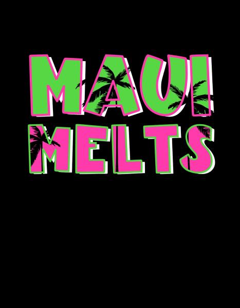 Maui Melts