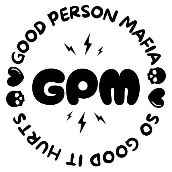 GOOD PERSON MAFIA