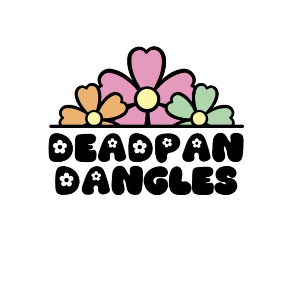 Deadpan Dangles