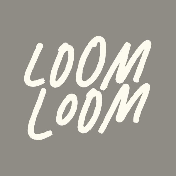 Loom Loom