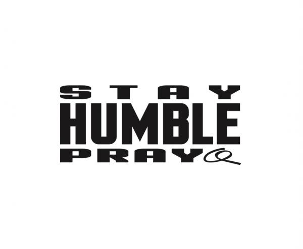 Stay Humble Pray