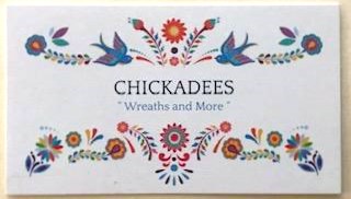Chickadees Wreaths & More