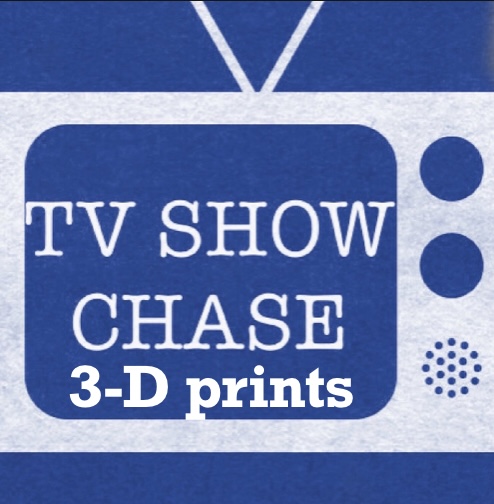 TVshowChase 3-D print