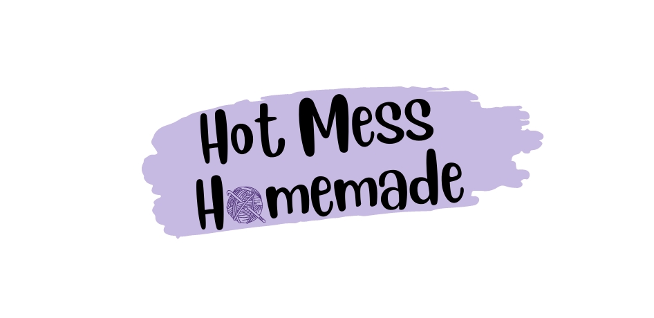 Hot Mess Homemade