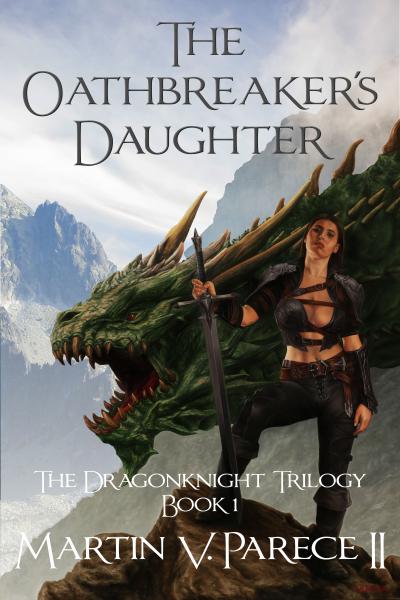 The Oathbreaker's Daughter (The Dragonknight Trilogy Book 1) picture