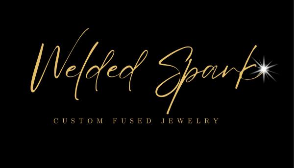 Welded Spark Custom Fused Jewelry