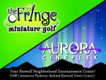 Area 51: Aurora Cineplex and The Fringe Miniature Golf