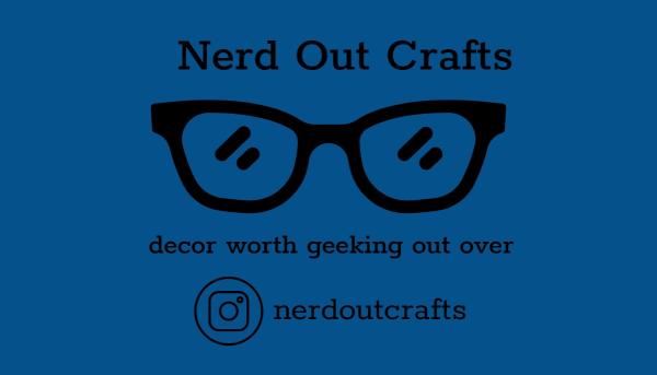 Nerd Out Crafts