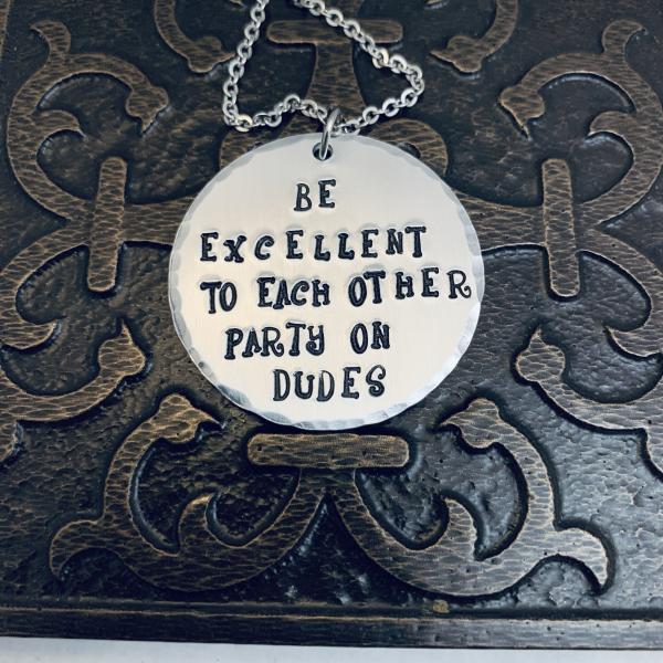 Bill and Ted necklace- Be excellent picture